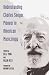 Book Understanding Charles Seeger, Pioneer in Musicology (Music in American Life)