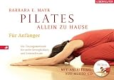Pilates allein zu Hause: Die Trainingsmethode f&uuml;r mehr Beweglichkeit und Lebensfreude - Mit Anleitung auf Audio - CD - Barbara E. Mayr