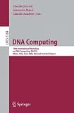 DNA Computing: 10th International Workshop on DNA Computing, DNA10, Milan, Italy, June 7-10, 2004, Revised Selected Papers: 3384 (Lecture Notes in Computer ... / Lecture Notes in Artificial Intelligence)