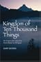 Kingdom of Ten Thousand Things: An Impossible Journey from Kabul to Chiapas