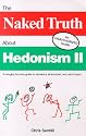 The Naked Truth About Hedonism II