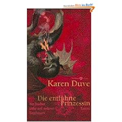 Die entf�hrte Prinzessin: Von Drachen, Liebe und anderen Ungeheuern
