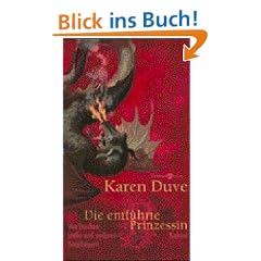 Die entf�hrte Prinzessin: Von Drachen, Liebe und anderen Ungeheuern