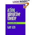 Acting Interactive Theatre : A Handbook by Gary Izzo
