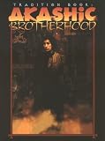 Akashic Brotherhood Revised Tradition Book (Mind s Eye Theatre)