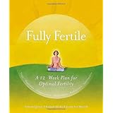 fully fertile a 12 week holistic plan for optimal fertility