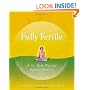 Fully Fertile: A 12-Week Holistic Plan for Optimal Fertility