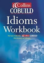 Collins COBUILD Idioms Workbook (Collins Cobuild Dictionaries)