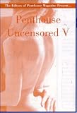 "Penthouse" Uncensored V (Letters to Penthouse)