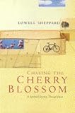 Chasing the Cherry Blossom: A Cycling Challenge in Search of the Spiritual Heart of Japan