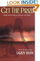 Get the Prize: Nine Keys for a Life of Victory