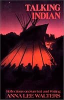 Talking Indian: Reflections on Survival and Writing