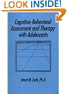 Cognitive-Behavioural Assessment And Therapy With Adolescents
