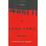 A Long Long Way: A Novel