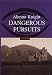 Dangerous Pursuits