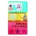 Among Friends