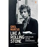 Like a Rolling Stone: Bob Dylan at the Crossroads
