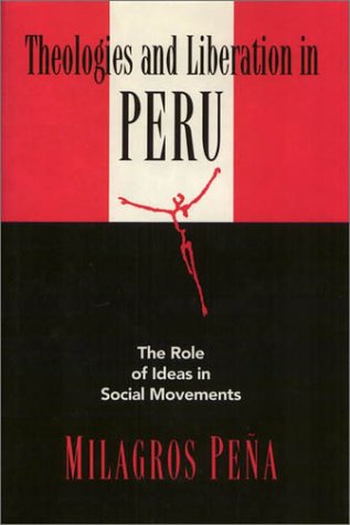 Theologies and Liberation in Peru: The Role of Ideas in Social Movements under Liberation Theology in The Books Store