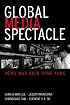 Global Media Spectacle: News War Over Hong Kong
