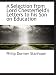 A Selection from Lord Chesterfield's Letters to his Son on Education