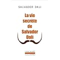La vie secr�te de Salvador Dal�