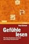 Gef�hle lesen: Wie Sie Emotionen erkennen und richtig interpretieren