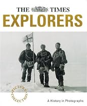 The "Times" Picture Collection: Explorers (Times Archive Collection)