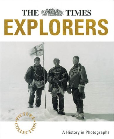 The "Times" Picture Collection: Explorers (Times Archive Collection)