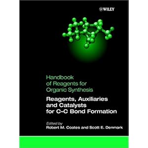 【クリックでお店のこの商品のページへ】Handbook of Reagents for Organic Synthesis， Reagents， Auxiliaries， and Catalysts for C-C Bond Formation (Hdbk of Reagents for Organic Synthesis) [ハードカバー]