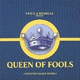 S.P.O.T. & Richelle -  Queen of Fools