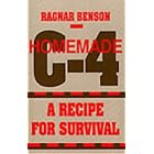 Click here to buy Homemade C-4 A Recipe For Survival: A Recipe For Survival by  Ragnar Benson.