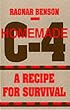 Homemade C-4 A Recipe For Survival: A Recipe For Survival