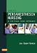 Drain's PeriAnesthesia Nursing: A Critical Care Approach, 6e