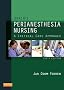 Drain's PeriAnesthesia Nursing: A Critical Care Approach
