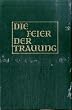 Die Feier der Trauung  [Altarausgabe]: in den kath. Bist�mern des deutschen Sprachgebietes