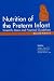 Nutrition of the Preterm Infant: Scientific Basis and Practical Guidelines