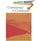 Continental Crossroads: Remapping U.S.-Mexico Borderlands History (American Encounters... by Karl Jacoby, Raúl Ramos, Bárbara Reyes, and Andres Reséndez