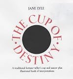The Cup of Destiny: A Traditional Fortune-teller's Cup and Saucer Plus Illustrated Book of Interpretations