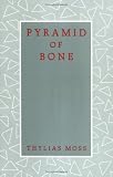 Pyramid of Bone (Callaloo Poetry Series, Vol 8)