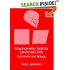 Morphometric Tools for Landmark Data: Geometry and Biology by Fred L. Bookstein