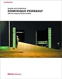 Dominique Perrault  : projects and architecture : with an essay by Laurent Stalder
