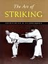 The Art of Striking: Principles & Techniques