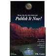Publish It Now: Your Complete Guide to Self-Publishing Success and Small Business Expansion