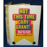 Not this time, Cary Grant!: And other stories about Hollywood book cover