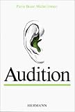Neurobiologie. Audition, tome 3 - Premier et deuxième cycles