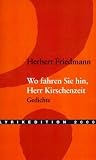 Wo fahren Sie hin, Herr Kirschenzeit?