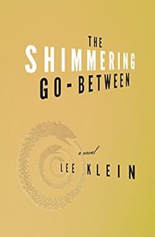 The Shimmering Go-Between
