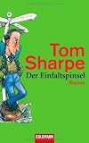 Der Einfaltspinsel: Roman - Tom Sharpe
