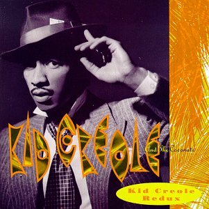 Kid Creole & the Coconuts - Kid Creole Redux - Zortam Music