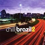 Review Various Artists  / Chill:Brazil Vol.2: 38 Sexy Soul Bossa Tracks - Compiled By the Legendary Joyce